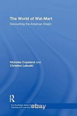The World of Wal-Mart Discounting the American, Copeland, Labuski Hardcover