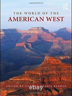 The World of the American West (Routledge Worlds), Bakken 9780415989954 New