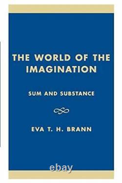 The World of the Imagination Sum and Substance, Brann 9780847677764 New+