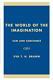 The World Of The Imagination Sum And Substance. Brann, T. 9780847677764 New. #=