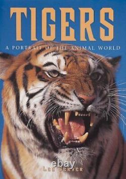 Tigers A Portrait of the Animal World By Lee Server, New Line Books