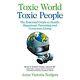 Toxic World, Toxic People The Essential Guide To Healt Paperback New Rodgers