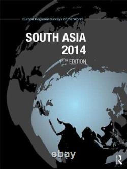 Asie Du Sud 2014 (europa Regional Surveys Of The World) Par Publications
