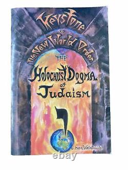 Clé de l'ordre mondial nouveau : Dogme de l'Holocauste du Judaïsme par Ben Weintraub 1995