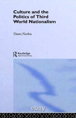 Culture et politique du nationalisme du Tiers Monde, Norbu 9780415080033 Nouveau