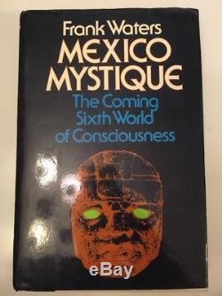 Frank Waters Mexico Mystique Le Sixième Monde De La Conscience New Age Dj