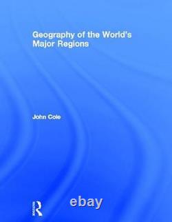 Géographie Des Grandes Régions Du Monde, Cole 9780415117425 Expédition Rapide Gratuite