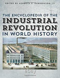 L'encyclopédie De La Révolution Industrielle Dans L'histoire Du Monde, Nouveau Livre