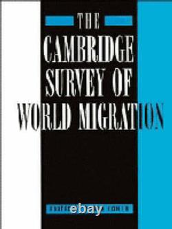 L'enquête De Cambridge Sur Les Migrations Dans Le Monde,