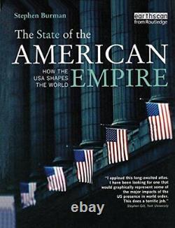 L'état De L'empire Américain Comment Les États-unis Façonnent Le Monde Par Burman New