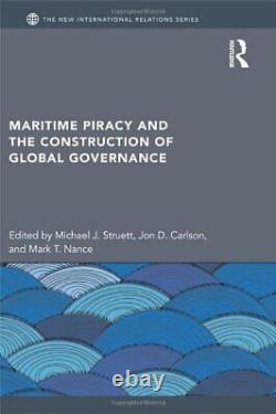 La Piraterie Maritime Et La Construction De Global, Struett, Carlson, Na Hb