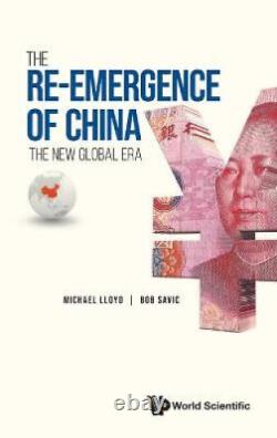 La Réémergence De La Chine, La Nouvelle Ère Mondiale By Michael Lloyd