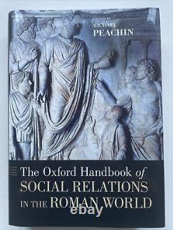 Le Manuel d'Oxford des Relations Sociales dans le Monde Romain. Peachin, Michael