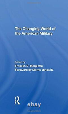 Le Monde Changeant De L'armée Américaine, Margiotta 9780367290733 Nouveau