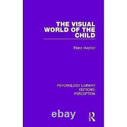 Le Monde Visuel De La Psychologie De L'enfant Libra, Vurpillot