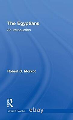 Les Égyptiens Une Introduction (peoples Of The Ancient World) Par Morkot New