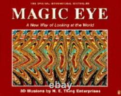 Magic Eye Une Nouvelle Façon De Regarder Le Monde Par N. E. Thing Enterprises Paperback