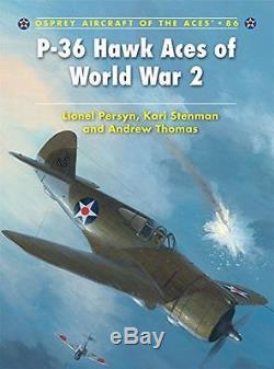 Nouveau P-36 Hawk Aces De La Seconde Guerre Mondiale (aéronef Des As) (pb) 1846034094