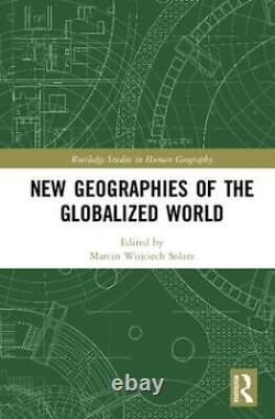 Nouvelles géographies du monde globalisé