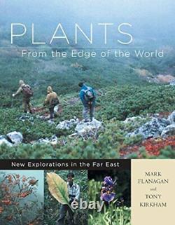 Plantes À L'avant-garde Des Nouvelles Explorations Mondiales. Par Tony Kirkham Hardback