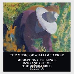William Parker Migration du silence vers et en dehors du monde des tons (NOUVEAU 10CD)